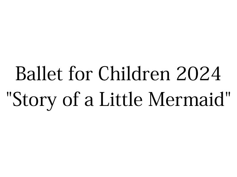 Ballet for Children 2024 