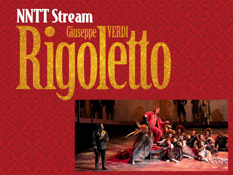 NNTT Stream - Rigoletto (May 2023)